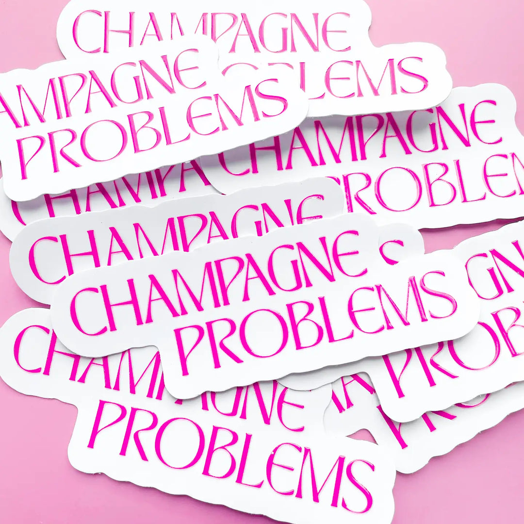 CHAMPAGNE PROBLEMS Sticker