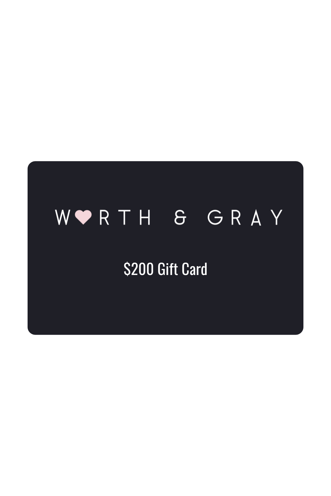 WORTH & GRAY Digital Gift Card