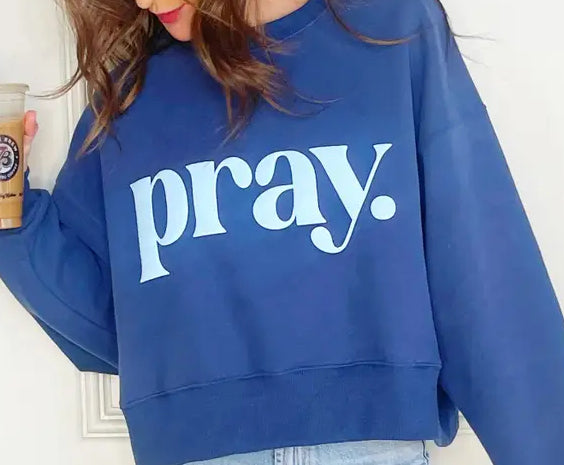 PRAY Sweatshirt